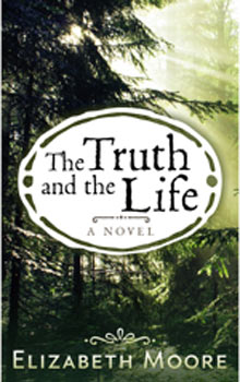 Elizabeth Moore Truth and Life